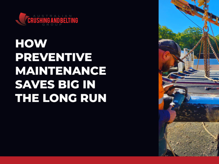 Australian Crushing and Belting Group | Home Australian Crushing and Belting Group|How Preventive Maintenance Pays You Big in the Long Term: The Australian Crushing and Belting Group Method